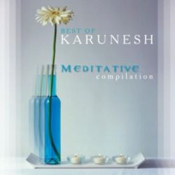 Карунеш / Best Of Meditative